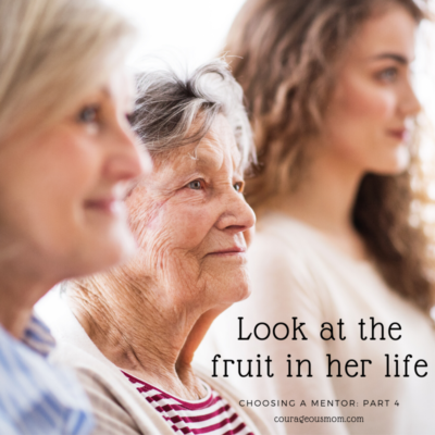 Look at The Fruit in Her Life: Choosing A Mentor Part 3