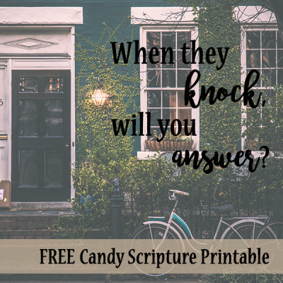 When They Knock, Will You Open the Door? FREE Candy Scripture Printable