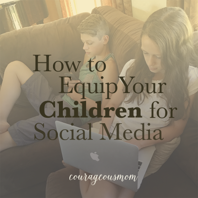 How to Equip Your Children for Social Media