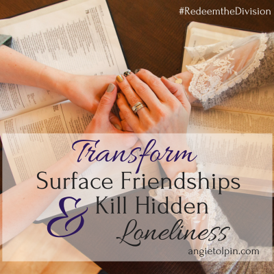 Transform Surfacy Friendships and Kill Hidden Loneliness