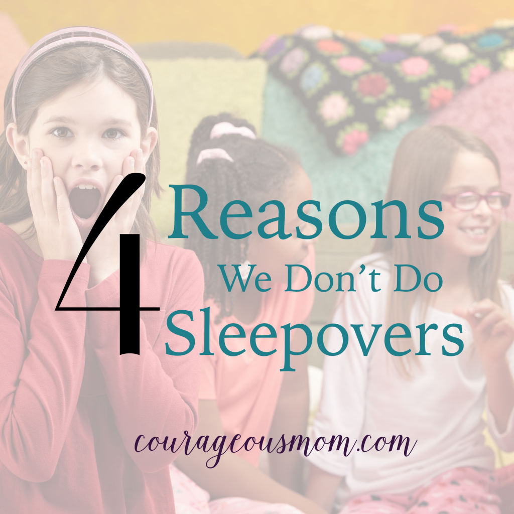 4 Reasons We Dont Do Sleepovers